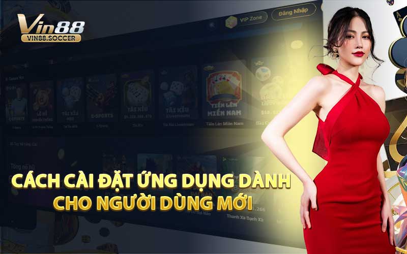 Cách Cài Đặt Ứng Dụng Dành Cho Người Dùng Mới