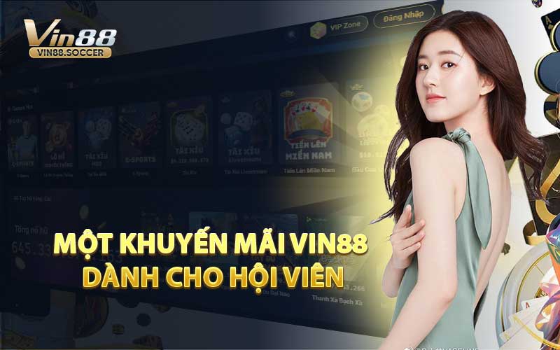 Một Khuyến Mãi VIN88 Dành Cho Hội Viên